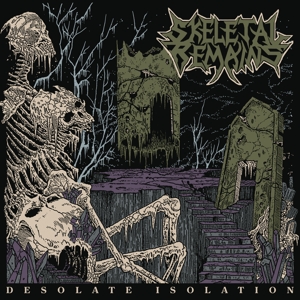 Skeletal Remains – Desolate Isolation