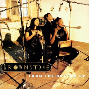 Brownstone – From the Bottom Up