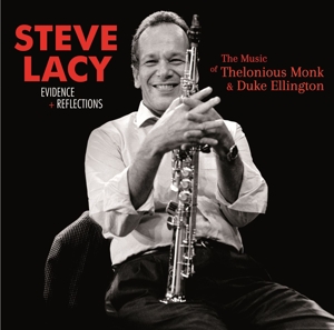 Lacy, Steve – Evidence + Reflections