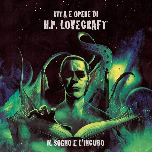 V/A – Il Sogno E L'incubo - Vita E Opere Di H.P. Lovecraft