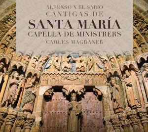 Capella De Ministrers – Cantigas De Santa Maria