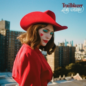 Kirke, Lola – Trailblazer