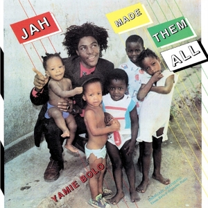 Bolo, Yami – Jah Made Them All