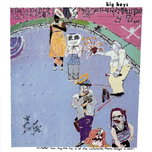Big Boys – No Matter How Long the Line is...