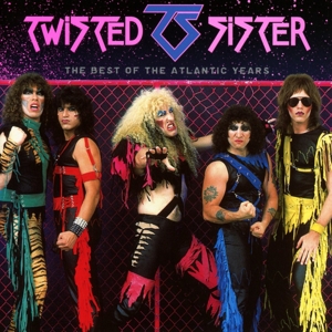 Twisted Sister – The Best of the Atlantic Years