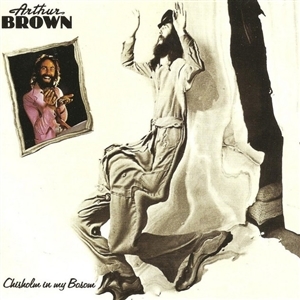 Brown, Arthur – Chisholm In My Bosom