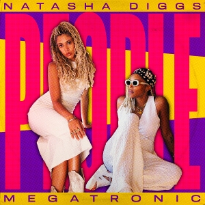 Diggs, Natasha & Megatronic – People