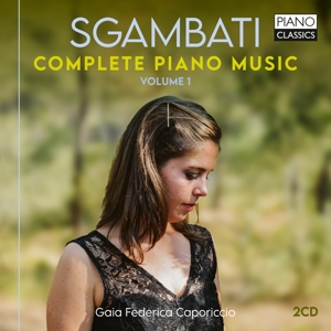 Caporiccio, Gaia Federica – Sgambati: Complete Piano Music, Vol. 1