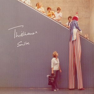 Thrillhouse – Smile
