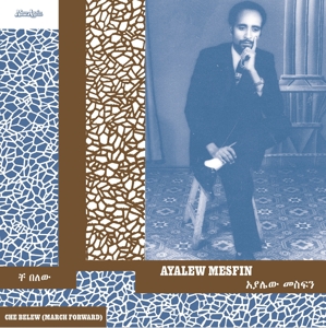Mesfin, Ayalew – Che Belew (March Forward)