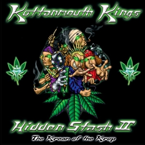 Kottonmouth Kings – Hidden Stash Ii- the Kream of the Krop