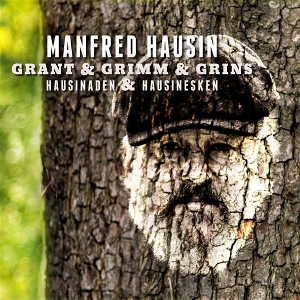 Hausin, Manfred – Grant & Grimm & Grins