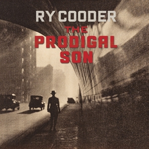 Cooder, Ry – Prodigal Son