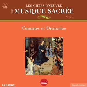 Collectif – Les Chefs-D Oeuvre De La Musique Sacree Vol. 1: Cantates Et Oratorios
