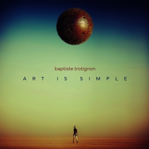 Trotignon, Baptiste – Art is Simple