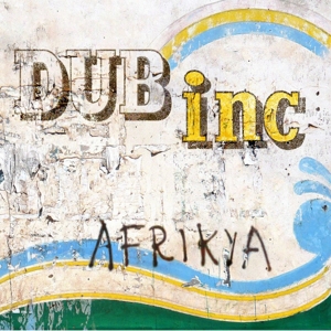 Dub Inc – Afrikya
