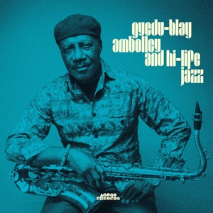 Ambolley, Gyedu-Blay – And Hi-Life Jazz