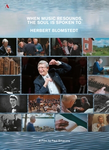 Blomstedt, Herbert – When Music Resounds, the Soul is Spoken To