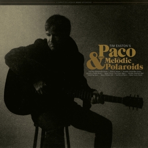 Easton, Tim – Paco & the Melodic Poloroids