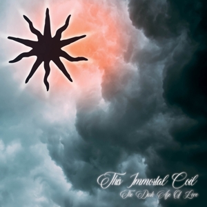 This Immortal Coil – The Dark Age of Love (Reissue)