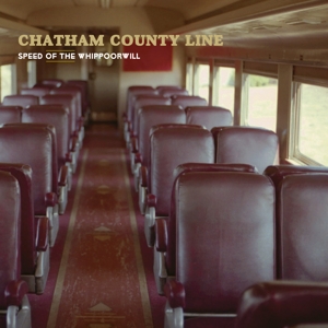 Chatham County Line – Speed of the Whippoorwill
