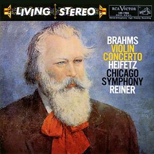 Heifetz, Jascha & Fritz Reiner & Chicago Symphony Orchestra – Brahms: Violin Concerto