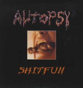 Autopsy – Shitfun