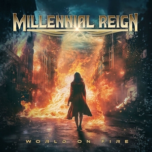 Millennial Reign – World On Fire