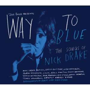 Drake, Nick – Way To Blue - the Songs of Nick Drake