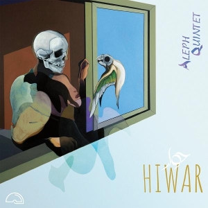 Aleph Quintet – Hiwar