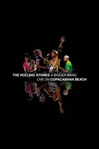 Rolling Stones – A Bigger Bang - Live On Copacabana Beach