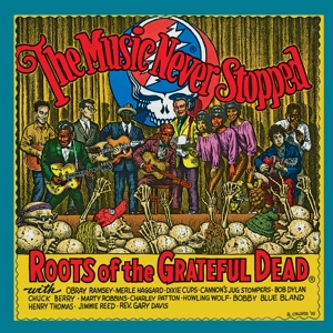 V/A – The Music Never Stopped: the Roots of the Grateful Dead