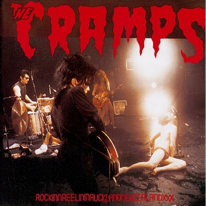 Cramps – Rockinnreelininauklandnewzealandxxx
