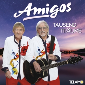 Amigos – Tausend Traume