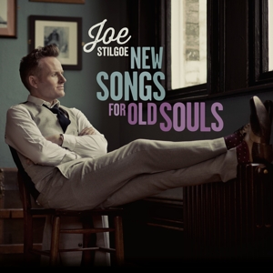 Stilgoe, Joe – New Songs For Old Souls
