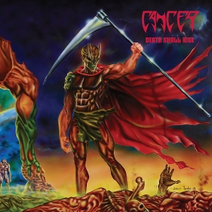 Cancer – Death Shall Rise