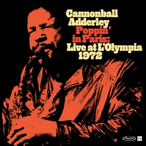 Adderley, Cannonball – Poppin In Paris: Live At the Olympia 1972
