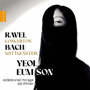 Son, Yeol Eum – Ravel Concertos - Bach/Wittgenstein