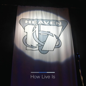 Heaven 17 – How Live is