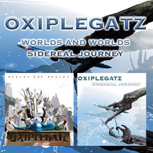 Oxiplegatz – Worlds and Worlds / Sidereal Journey