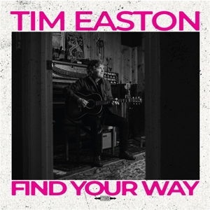 Easton, Tim – Find Your Way