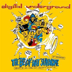 Digital Underground – Body Hat Syndrome