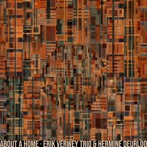 Verwey, Erik -Trio- & Hermine Deurloo – About a Home