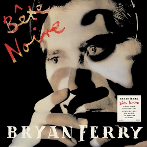 Ferry, Bryan – Bete Noire