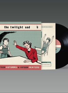 Twilight Sad – 14 Autumns & 15 Winters