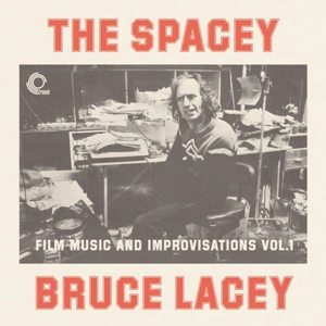 Lacey, Bruce – Spacey Bruce Lacey Vol.1