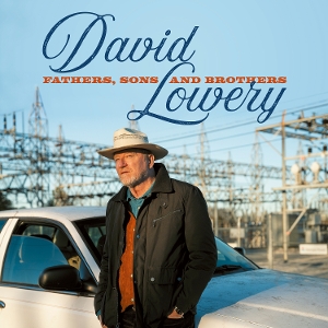 Lowery, David – Fathers, Sons and Brothers