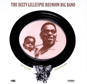 Dizzy Gillespie – The Dizzy Gillespie Reunion Big Band: 20th and 30t