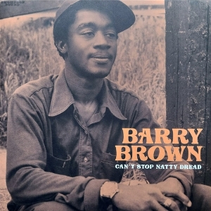 Brown, Barry – Can't Stop Natty Dread