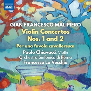 Chiavacci, Paolo – Malipiero: Violin Concertos Nos. 1 and 2